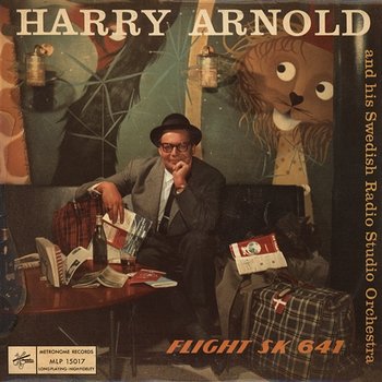 Flight SK 641 - Harry Arnold and His Swedish Radio Studio Orchestra