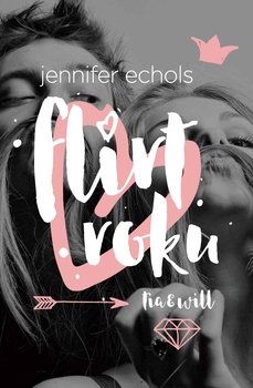 Flirt roku - Echols Jennifer