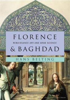 Florence and Baghdad - Belting Hans