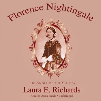 Florence Nightingale - Richards Laura E.