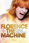 Florence + The Machine. Głos wszechmogący - Howe Zoe