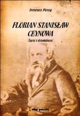 Florian Stanisław Cynowa. Życie i działalność - Pieróg Ireneusz
