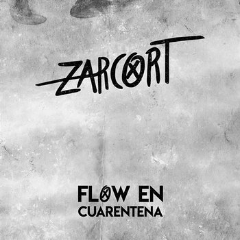 Flow en Cuarentena - Zarcort