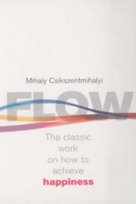 Flow Csikszentmihaly Mihaly