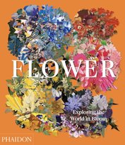 Flower. Exploring the World in Bloom Opracowanie zbiorowe