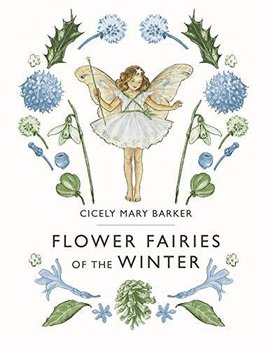 Flower Fairies of the Winter - Barker Cicely Mary