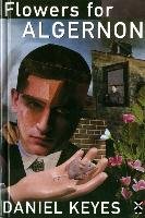 Flowers for Algernon - Keyes Daniel