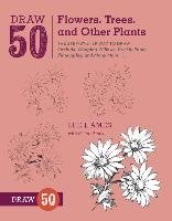 Flowers, Trees, and Other Plants - Ames Lee, Ames Lee J., Ames Lee P.