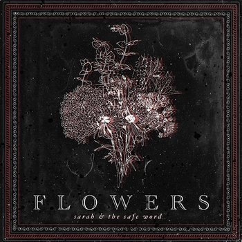 Flowers - Sarah and the Safe Word