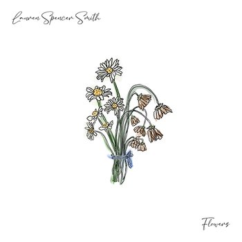 Flowers - Lauren Spencer Smith