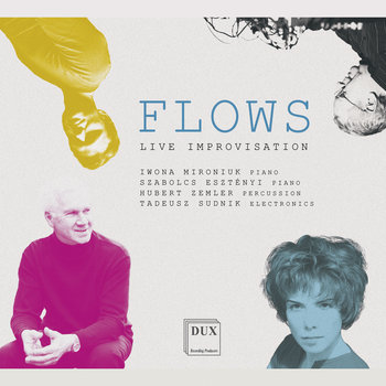 Flows - Live Improvisation - Mironiuk Iwona, Esztényi Szábolcs, Zemler Hubert, Sudnik Tadeusz