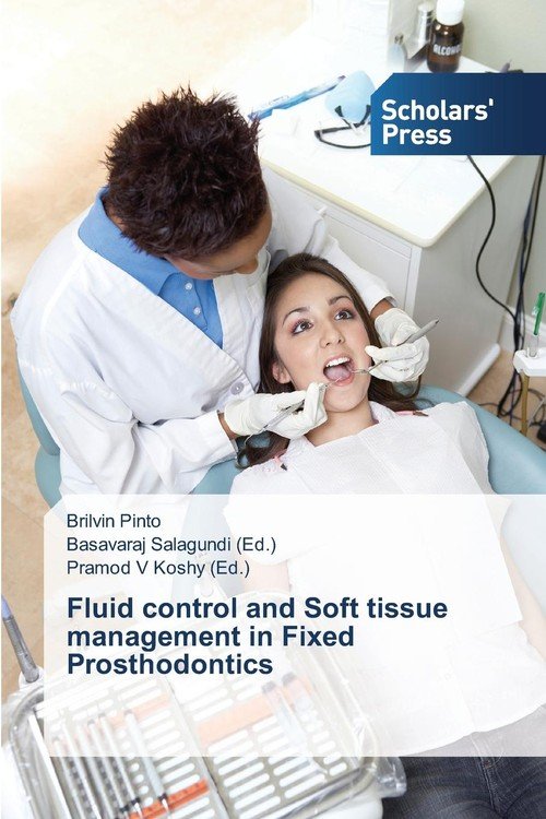 Fluid Control And Soft Tissue Management In Fixed Prosthodontics ...