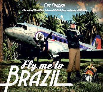 Fly Me To Brazil - Sparky Cpt