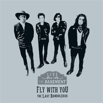 Fly With You - The Last Bandoleros