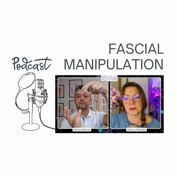 FM Fascial Manipulations. Jak zmanipulować powięź? Podcast o fizjoterapii - Fizjopozytywnie o zdrowiu - podcast - Tokarska Joanna