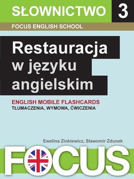 Focus. Restauracja w języku angielskim. Słownictwo 3 - Zdunek Sławomir, Zinkiewicz Ewelina