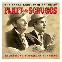 Foggy Mountain Sound Of Flatt And Scruggs Flatt and Scruggs