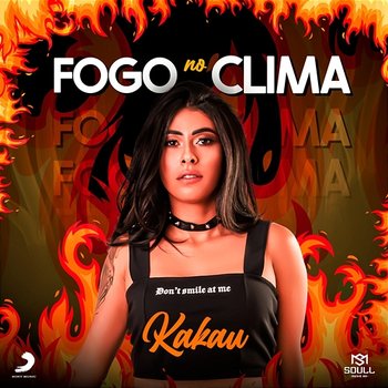 Fogo no Clima - Kakau