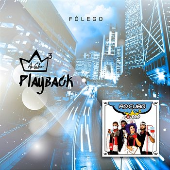 Fôlego (Playback) - Ao Cubo