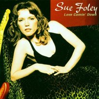 FOLEY S LOVE COMIN Foley Sue