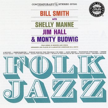 Folk Jazz - Bill Smith feat. Shelly Manne, Jim Hall, Monty Budwig