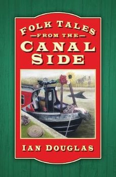 Folk Tales from the Canal Side - Douglas Ian