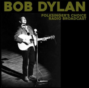 Folksinger's Choice Radio Broadcast - Dylan Bob