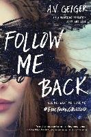 Follow Me Back - Geiger A. V.