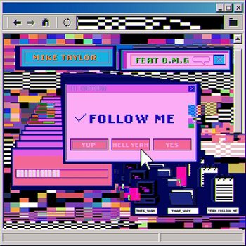 Follow Me - Mike Taylor feat. O.M.G.
