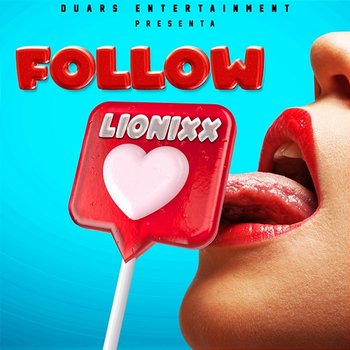 Follow - Lionixx, Los Fantastikos