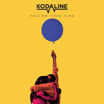 Follow Your Fire - Kodaline