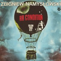 Follow Your Kite Air Condition, Zbigniew Namysłowski