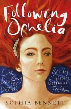 Following Ophelia - Bennett Sophia