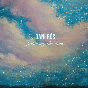 Following The Stars - Dani Rós