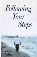 Following Your Steps - Morales Frances