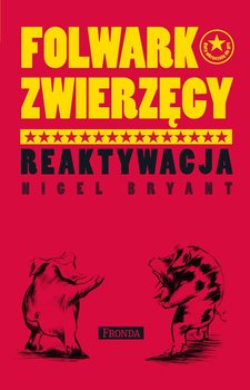 Folwark zwierzęcy. Reaktywacja - Bryant Nigel