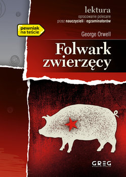 Folwark zwierzęcy - Orwell George