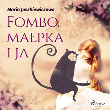Fombo, małpka i ja - Juszkiewiczowa Maria