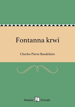 Fontanna krwi - Baudelaire Charles Pierre