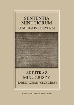 Fontes Historiae Antiquae LIII Sententia Minuciorum czyli Tabula Polcevera - Opracowanie zbiorowe