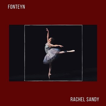 Fonteyn - Rachel Sandy
