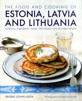 Food and Cooking of Estonia, Latvia and Lithuania Johen Silvena