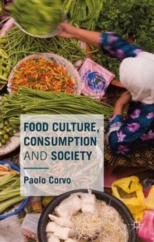 Food Culture, Consumption and Society - Paolo Corvo