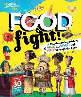 Food Fight!: A Mouthwatering History of Who Ate What and Why Through the Ages - Steel Tanya