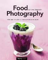 Food Photography: Abeginner Sguide to Creating Appetizing Images - Gissemann Corinna