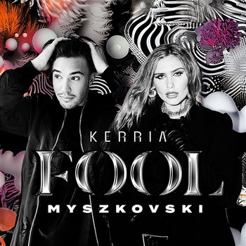 FOOL - MYSZKOVSKI, Kerria