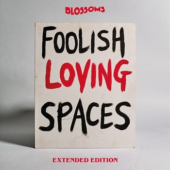 Foolish Loving Spaces - Blossoms