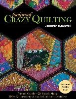 Foolproof Crazy Quilting - Clouston Jennifer