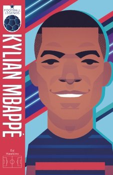 Football Legends #6: Kylian Mbappe - Ed Hawkins