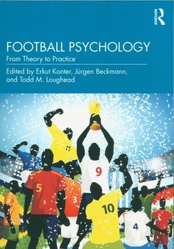 Football Psychology. From Theory to Practice - Konter Erkut
